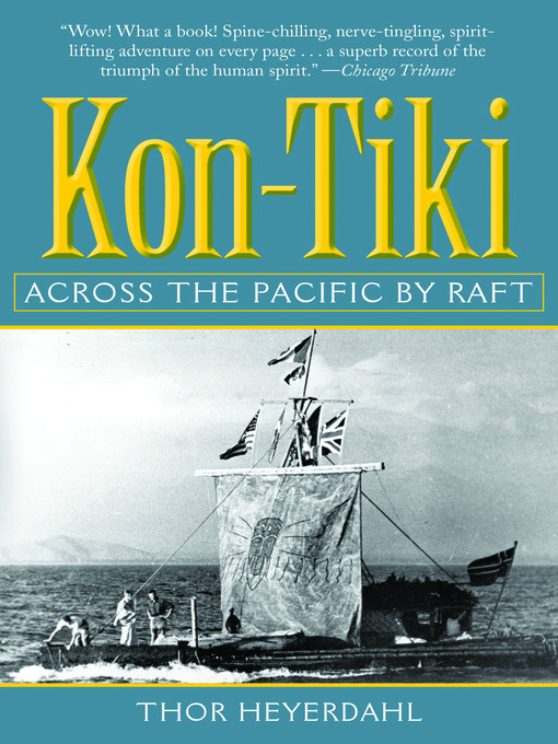 Title details for Kon-Tiki by Thor Heyerdahl - Available